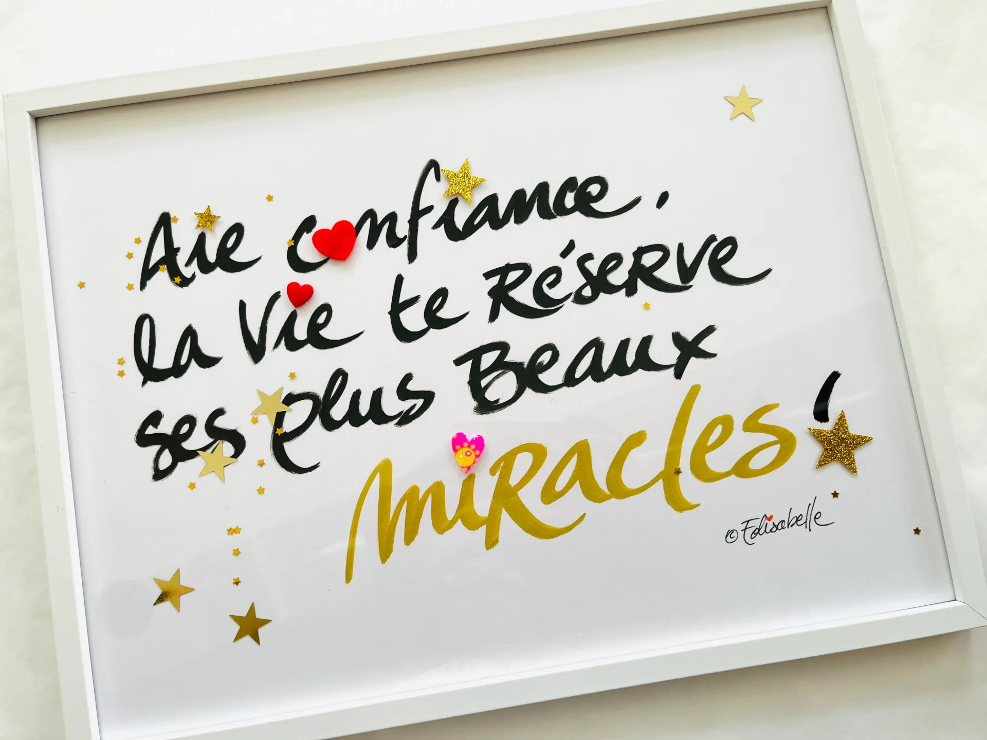 Cadre - Aie confiance, la vie te réserve ses plus beaux miracles!